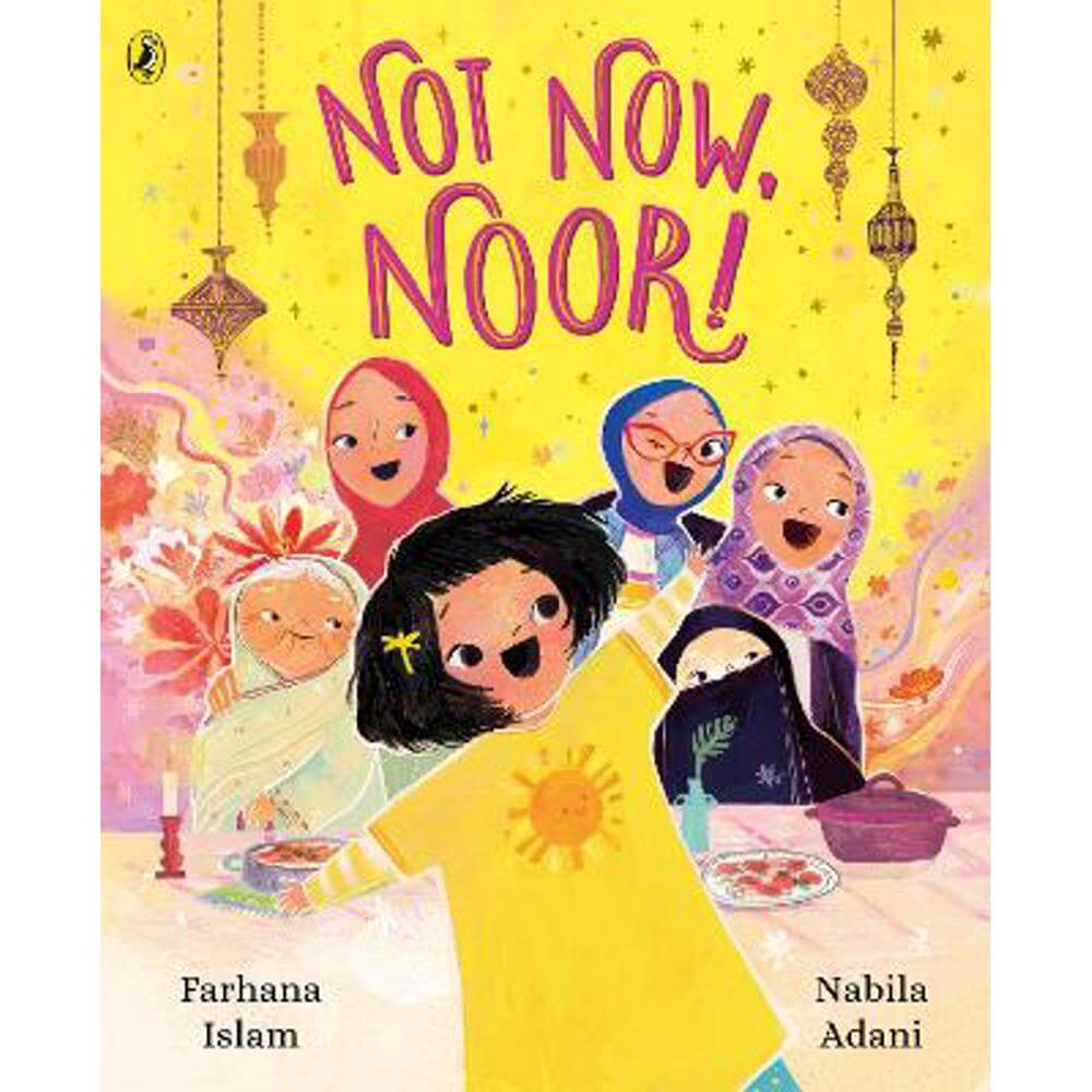 Not Now, Noor! (Paperback) - Farhana Islam